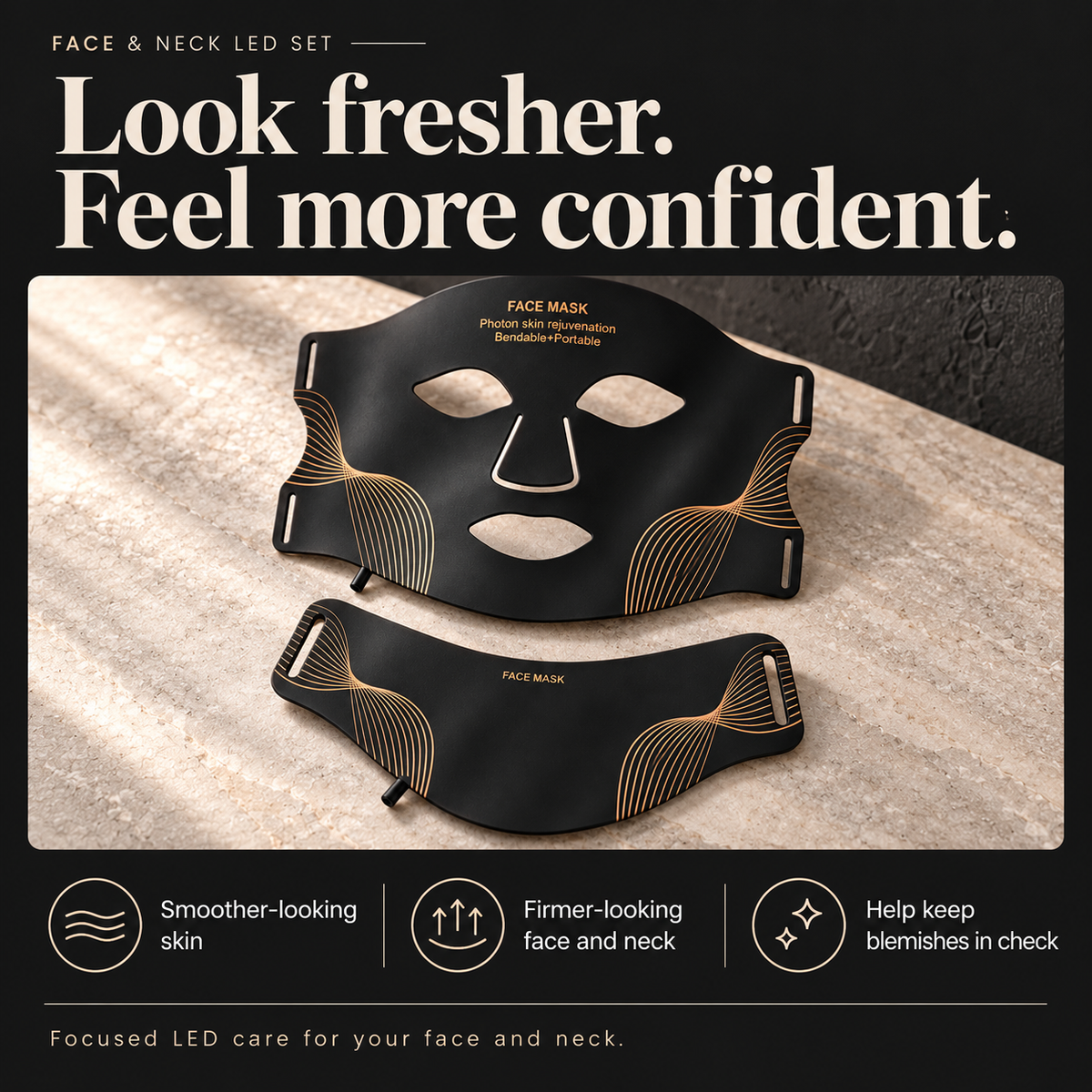 Look fresher. Feel more confident. Smoother-looking skin. Firmer-looking face and neck. Help keep blemishes in check