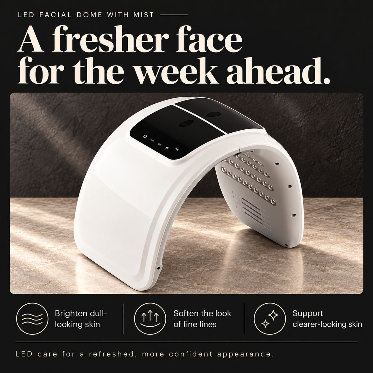 A fresher face for the week ahead. Brighten dull-looking skin. Soften the look of fine lines. Support clearer-looking skin